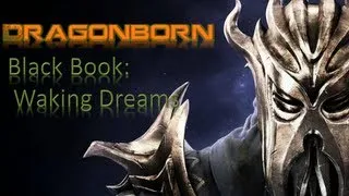 Black Book: Waking Dreams - Skyrim Dragonborn DLC (Walkthrough)