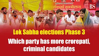 Lok Sabha elections Phase 3: Which party has more crorepati, criminal candidates