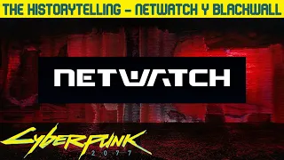 CYBERPUNK 2077 | La Historia de... | NetWatch y BlackWall