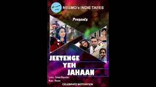 Jeetenge Yeh Jahaan Full Video | New Hindi Song | Motivation | Meemo