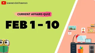 Monthly Current Affairs quiz | FEB 1 - 10 | CA FUNSTA | Mr.Liwin