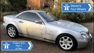 Project £500 SLK Part 1 - A Plan for my £500 SLK