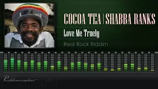 Cocoa Tea & Shabba Ranks - Love Me Truly (Real Rock Riddim) [HD]