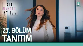 Aşk Mantık İntikam 27. Bölüm Tanıtımı