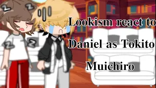 Lookism(Jay+) react to Daniel as Tokito Muichiro(requested video) ||LAST PART & SHORT|| NO SHIPS⚠!!