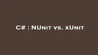 C# : NUnit vs. xUnit