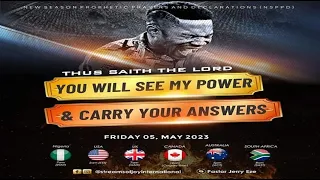 THUS SAITH THE LORD: YOU WILL SEE MY POWER AND CARRY YOUR ANSWERS || 5TH MAY 2023