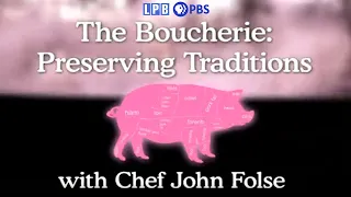 The Boucherie: Preserving Traditions with Chef John Folse | 2016