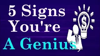 Are You A Genius? | 5 Signs You Might Actually Be A Genius | Power of Positivity