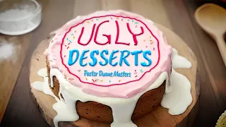 Ugly Desserts