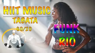 TABATA MUSIC BRAZIL - 60/20 - FUNK RIO - HIIT