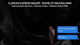 Illenium & Gideon Walker - Sound of walking away (Ft.Kerli - First Print) [NCS]
