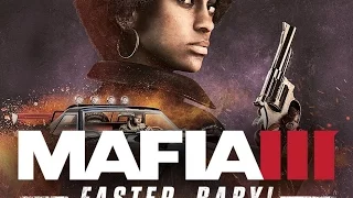 Mafia 3. DLC Faster, Baby! Прохождение ч.1