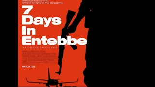 7 Days in Entebbe (2018) Operation Thunderbolt HD Hostage Rescue Part 2 Echad Mi Yodea