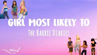 The Barbie Diaries – Girl Most Likely To//lyrics