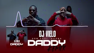 Dj Vielo X SDM - Daddy feat  Booba Remix