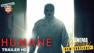 Humane Extended Trailer ( 2024 ) New Cinema Clips