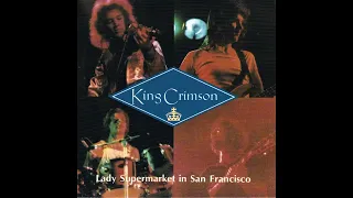 King Crimson - Lady Supermarket In San Francisco (Full Album)