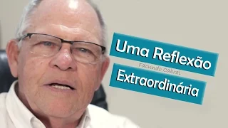 "Uma Reflexão Extraordinária"