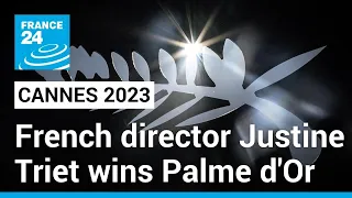 Cannes 2023: French director Justine Triet wins Palme d'Or with 'Anatomy of a Fall' • FRANCE 24