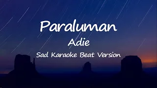 Paraluman Adie Sad Karaoke Beat Version