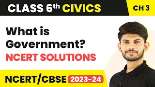 Class 6 Civics Chapter 3 | What is Government? - Introduction