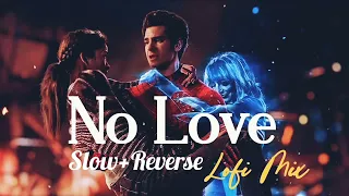 no love --- SHUBH♥️ (LOFI MIX)/(slow+reverse)💓