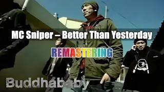 [REMASTERING] MC Sniper 'BETTER THAN YESTERDAY'