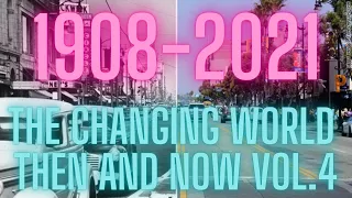 The Changing World Then And Now Photos Vol.4