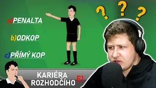 ZNÁM SIGNÁLY ROZHODČÍCH? [E1 - KARIÉRA ROZHODČÍHO ]