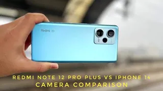 iphone 14 vs Redmi Note 12 Pro Plus Camera Comparison