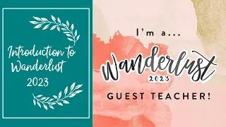 I'm a Teacher for Wanderlust 2023 🥳 Year-long Art Journaling Course 🎨