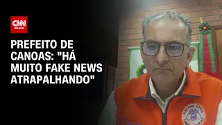 Prefeito de Canoas: "Há muito Fake News atrapalhando" | LIVE CNN