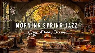 Relaxing Jazz in a Spring Day☕Morning Coffee Shop Ambience with Soft Jazz Music to Study, Work