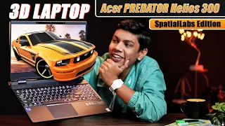 Real 3D Gaming without any Glasses || Acer Predator Helios 300 SpatialLabs Edition Laptop Review