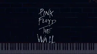 Another Brick in The Wall - Pink Floyd (Part I, II & III) [Piano Cover]