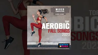 E4F - Top Aerobic Fall Songs 2023 135 Bpm / 32 Count - Fitness & Music 2023