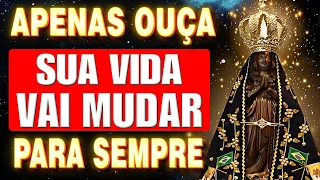 🛑RECEBA JÁ SEU MILAGRE IMEDIATO POR NOSSA SENHORA APARECIDA - ORAÇÃO INFALÍVEL!