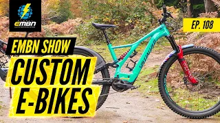 Custom E Bike Builds | EMBN Show Ep. 108