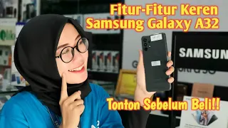 Fitur-Fitur Keren Samsung Galaxy A32 | Tonton Sebelum Beli‼️😉👍👍