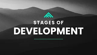 An Introduction to the 5 Stages of Development (Part 1)