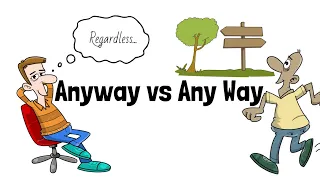 Anyway vs Any Way  - English Speaking Practice