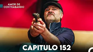 Amor De Contrabando Capitulo 152 (Doblada En Español)