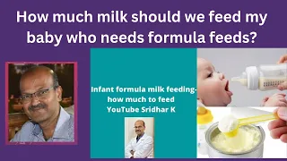 Infant formula-how much to feed my baby? Why I should not overfeed. Dr Sridhar Kalyanasundaram