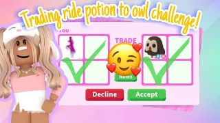 Trading ride potion to owl challenge! Adopt Me (Roblox)