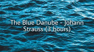 Johann Strauss - The Blue Danube Waltz (3 hours)