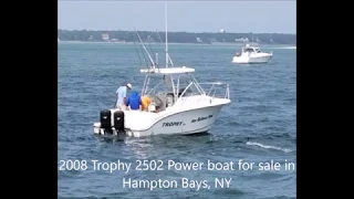 2008 Trophy 2502 Power boat for sale in Hampton Bays, NY. $32,500.