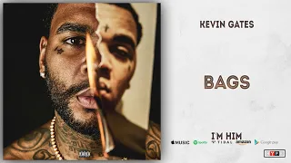 Kevin Gates - Bags (I'm Him)