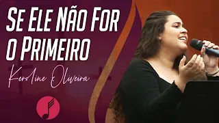 Se Ele Não for o Primeiro - Keroline Oliveira - IASD UNASP EC