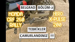 Tebrikler Çamurlandınız !! | Belgrad Bölüm-2 | Hero Xpulse 200 - Honda Crf 250 Rally